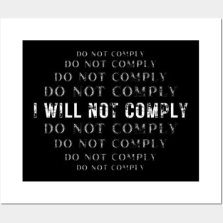 I will not comply Posters and Art